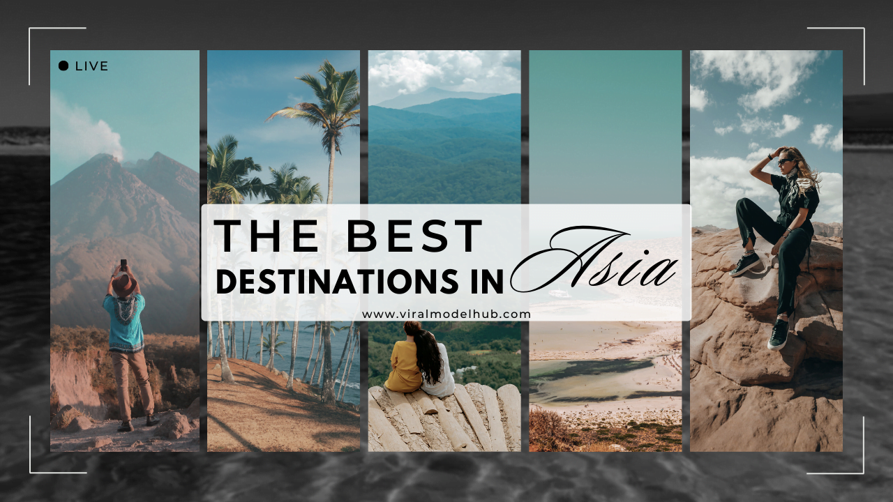 The Best Destinations in Asia
