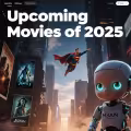 Upcoming Movies of 2025