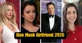 Elon Musk Girlfriend 2026